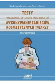 Testy do egzaminu z kwalifikacji A.61. Wykonywanie zabieg�w kosmetycznych twarzy