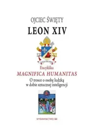 Encyklika Magnifica Humanitas. W trosce o osob�...
