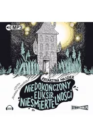 Audiobook Niedokoczony eliksir niemiertelnoci mp3
