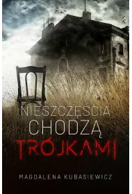 Nieszczcia chodz trjkami