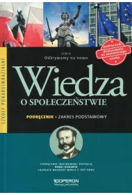 Odkrywamy na nowo. Wiedza o spoeczestwie. Podrcznik wieloletni. Zakres podstawowy. Szkoy ponadgimnazjalne