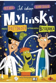 Jak doktor Myli�ska przez przypadek wynalaz�a Bzdurka