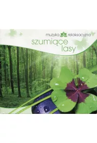Muzyka relaksacyjna. Szumice lasy CD