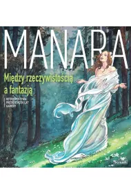 Manara Midzy rzeczywistoci a fantazj