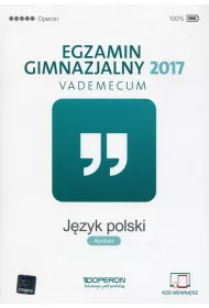 J�zyk polski. Egzamin gimnazjalny 2017. Vademecum (nowe zadania)