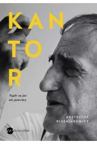 Kantor. Nigdy tu ju� nie powr�c�