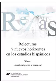 Relecturas y nuevos horizontes en los estudios hispanicos. Volumen 1