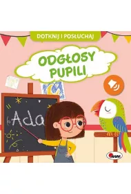 Dotknij i posuchaj. Odgosy pupili