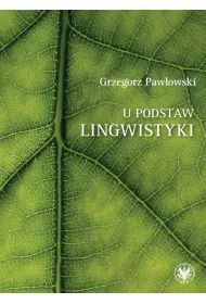 U podstaw lingwistyki relacja, analogia, partycypacja