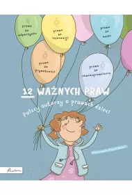 12 wanych praw. Polscy autorzy o prawach dzieci