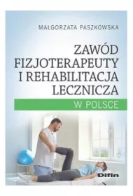 Zaw�d fizjoterapeuty i rehabilitacja lecznicza w Polsce