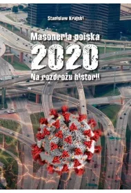 Masoneria polska 2020. Na rozdro�u historii