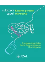 Cukrzyca typu 1. Rodzinny poradnik cukrzycowy