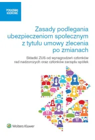 Zasady podlegania ubezpieczeniom spo�ecznym z tytu�u umowy zlecenia po zmianach