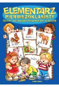 Elementarz pierwszoklasisty. Zeszyt do nauki pisania po �ladzie