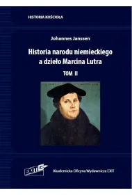 Historia narodu niemieckiego a dzie�o Marcina Lutra. Tom 2