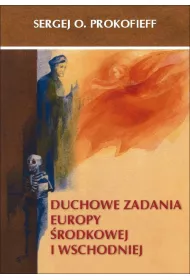 Duchowe zadania Europy �rodkowej i Wschodniej
