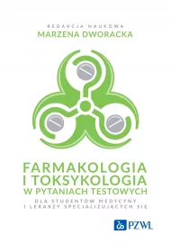 Farmakologia i toksykologia w pytaniach testowych dla student�w medycyny i lekarzy specjalizuj�cych si�