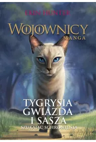 Szukaj�c schronienia. Tygrysia Gwiazda i Sasza. Cz�� 2. Wojownicy. Manga. Tom 3
