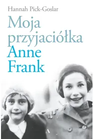 Moja przyjaci�ka Anne Frank