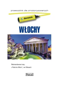 W�ochy. Przewodnik dla zmotoryzowanych