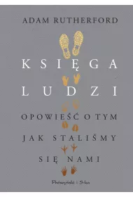 Ksi�ga ludzi. Opowie�� o tym, jak stali�my si� nami