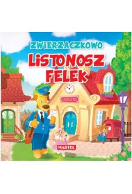 W Zwierzaczkowie. Listonosz Felek
