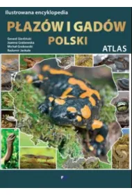 Ilustrowana encyklopedia p�az�w i gad�w Polski. Atlas