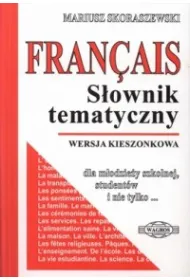 FRANCAIS. S�ownik tematyczny francusko-polski. Wersja kieszonkowa .