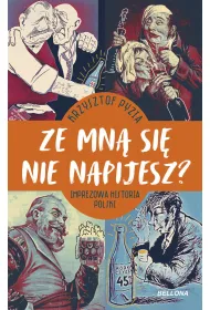 Ze mn� si� nie napijesz?