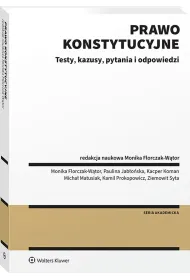 Prawo konstytucyjne. Testy, kazusy, pytania i  odpowiedzi