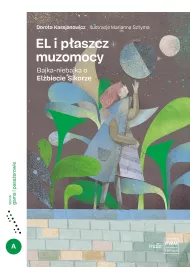 El i p�aszcz muzomocy Bajka-niebajka o El�biecie Sikorze