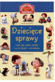 Dzieci�ce sprawy, czyli jak sobie radzi� na co dzie� i od �wi�ta