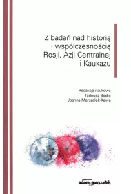 Z bada� nad histori� i wsp�czesno�ci� Rosji, Azji Centralnej i Kaukazu