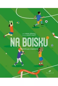 Na boisku. Pi�karskie gry zespo�owe