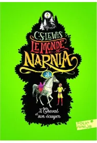 Monde de Narnia T.3 Cheval et son cuyer