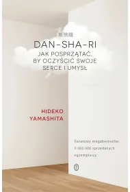 Dan-sha-ri Jak posprz�ta�, by oczy�ci� swoje serce i umys�