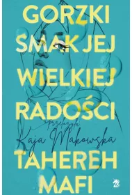 Gorzki smak jej wielkiej radoci