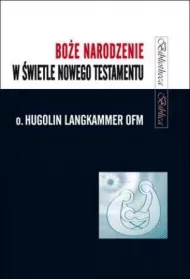 Bo�e Narodzenie w �wietle Nowego Testamentu