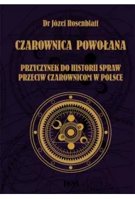 Czarownica powoana. Przyczynek do historii,,,