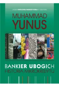 Bankier Ubogich. Historia mikrokredytu