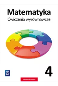 Matematyka. �wiczenia wyr�wnawcze. Klasa 4. Szko�a podstawowa