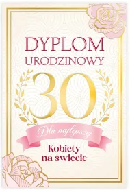 Karnet B6 30 Urodziny damskie, dyplom dla najfajniejszej kobiety na �wiecie