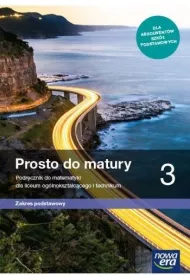 Prosto do matury 3. Podrcznik do matematyki dla liceum oglnoksztaccego i technikum. Zakres podstawowy. Szkoy ponadpodstawowe