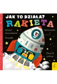Jak to dzia�a? Rakieta