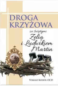Droga Krzy�owa ze �w. Zeli� i Ludwikiem Martin
