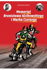 Memoria� Bronis�awa Idzikowskiego i Marka Czernego