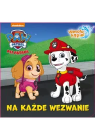 Na kade wezwanie. Psi Patrol. Wesoa kpiel