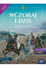 Wczoraj i dzi� NEON. Klasa 6. Podr�cznik