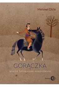 Gor�czka. Wyb�r opowiada� kurdyjskich